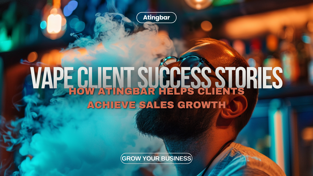 How Atingbar's Innovative Solutions Drive Vape Sales Growth | OEM/ODM ...